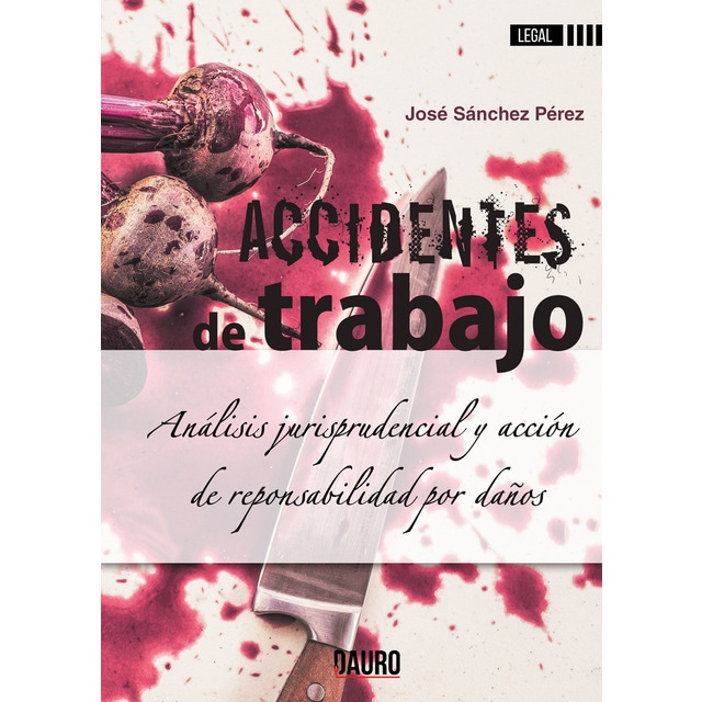 Accidentes de trabajo: Análisis jurisprudencial y acción de responsabilidad por daños (Tapa blanda)