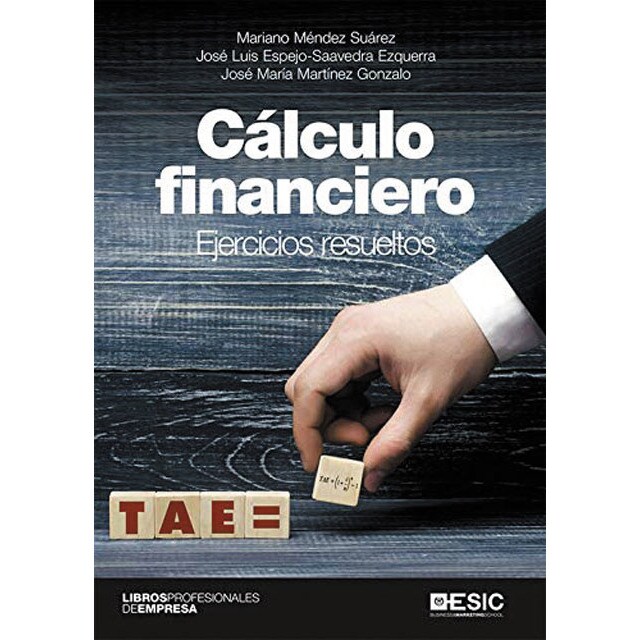 Cálculo financiero: ejercicios resueltos (Tapa blanda con solapas)