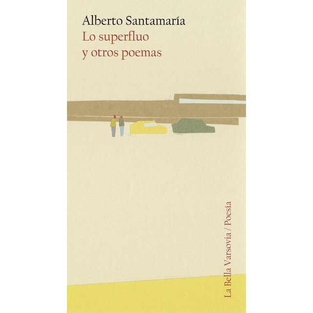 Lo superfluo y otros poemas