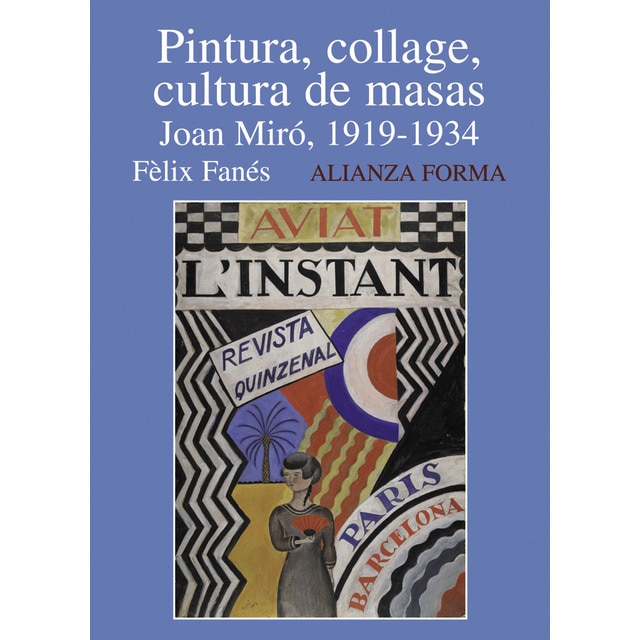 Pintura, collage, cultura de masas: Joan Miró, 1919-1934