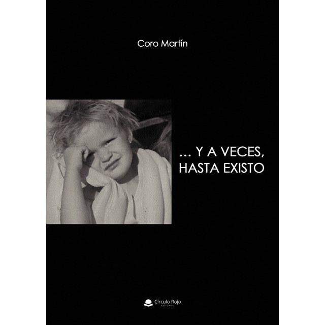 ? Y a veces, hasta existo (Tapa blanda)