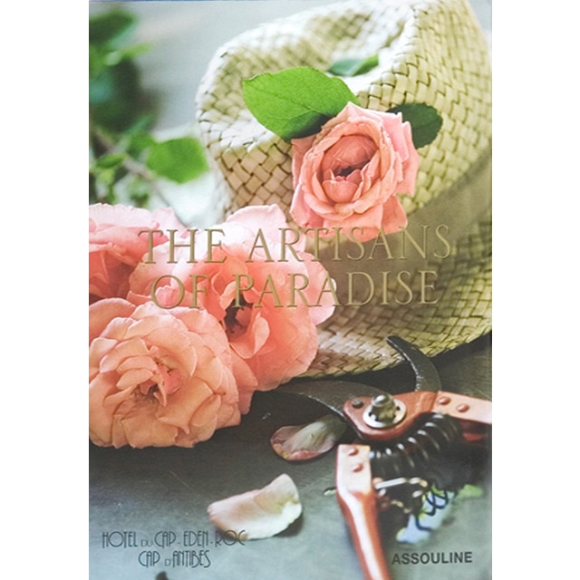 Hotel du cap-eden-roc: artisans of paradise 2