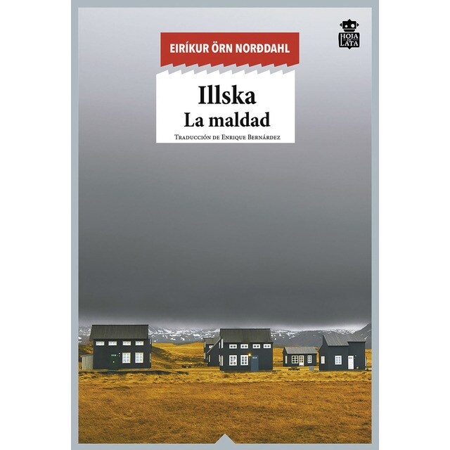 Illska. La maldad: La maldad (Tapa blanda)