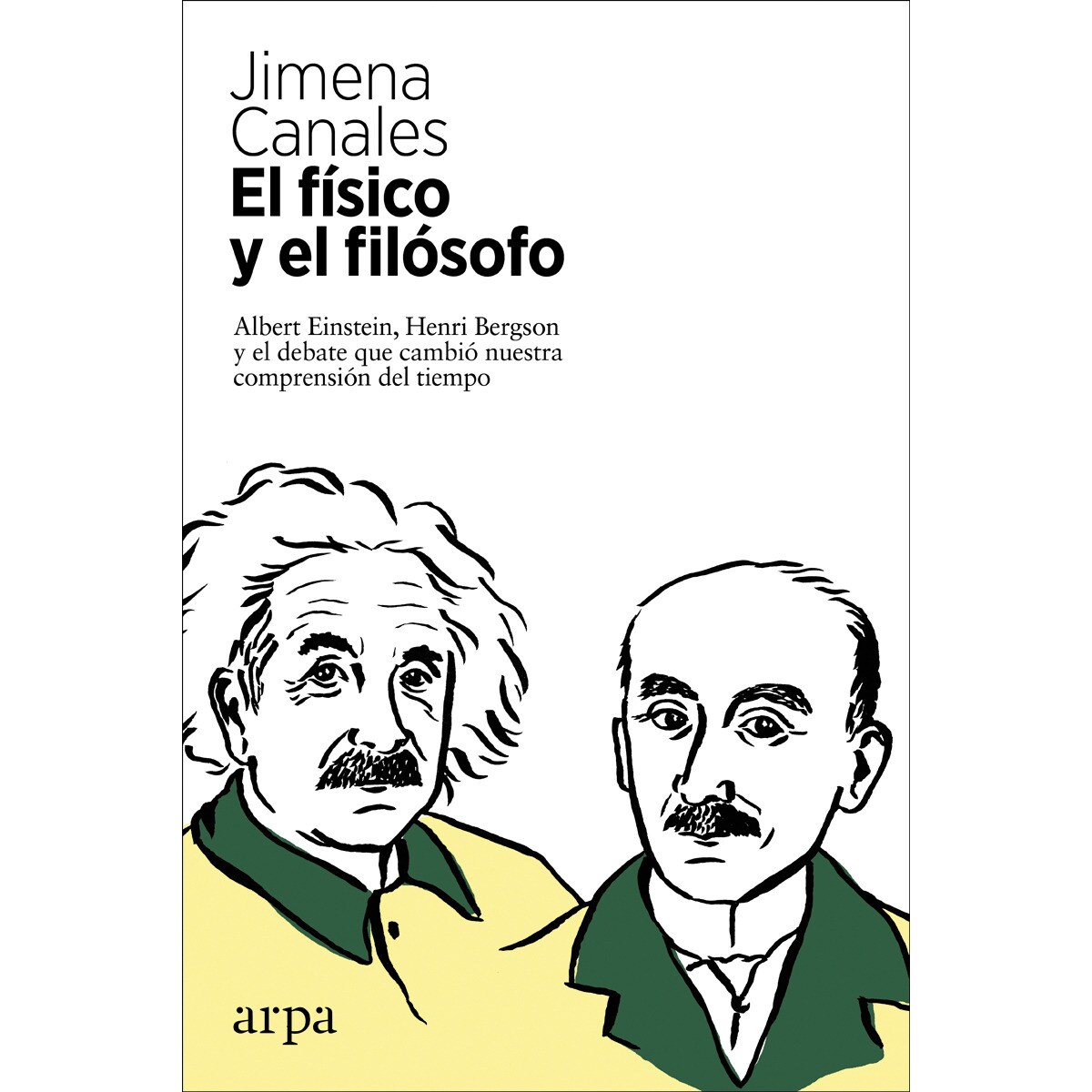 Imagem 0 de El físico y el filósofo: Einstein, bergson y el debate que cambió nuestra comprensión del tiempo(Tapa blanda)