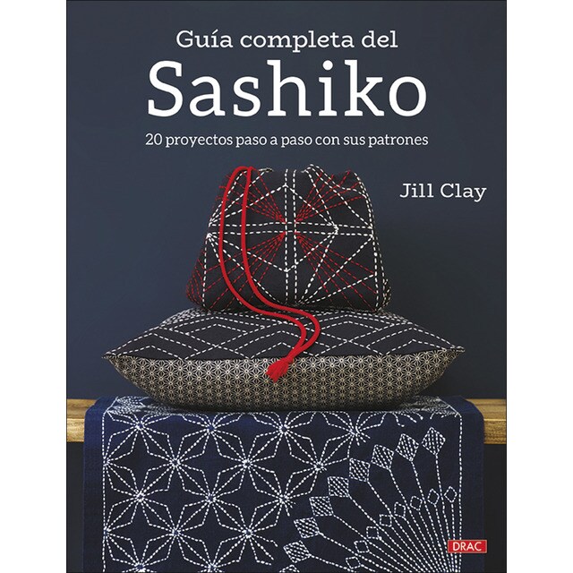 Guía completa del sashiko: 20 proyectos paso a paso con sus patrones