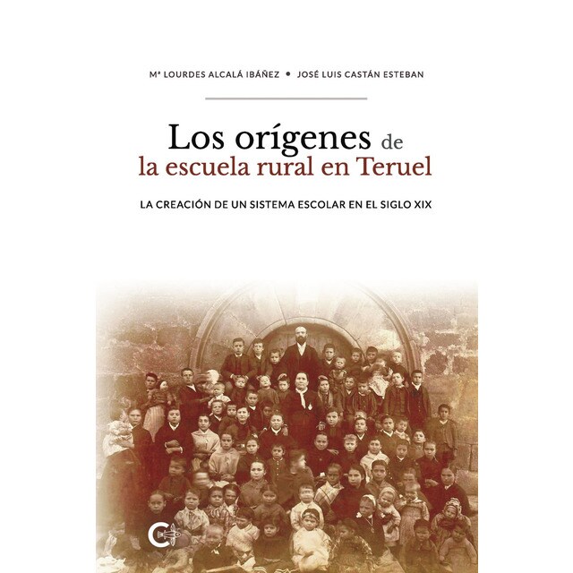 Los orígenes de la escuela rural en Teruel (Tapa blanda)