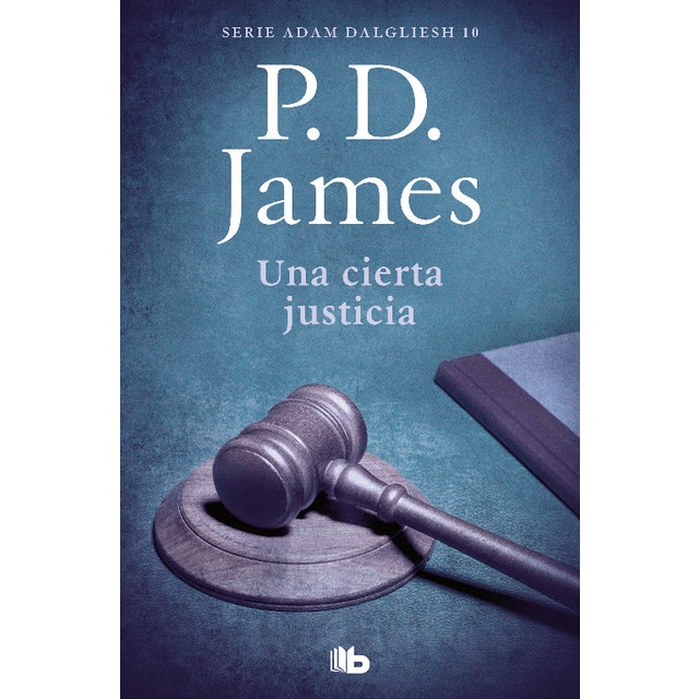 Una cierta justicia (Adam Dalgliesh 10) (Bolsillo) (Tapa blanda)