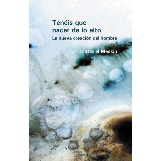 Tenéis que nacer de lo alto: La nueva creación el hombre (Tapa blanda)