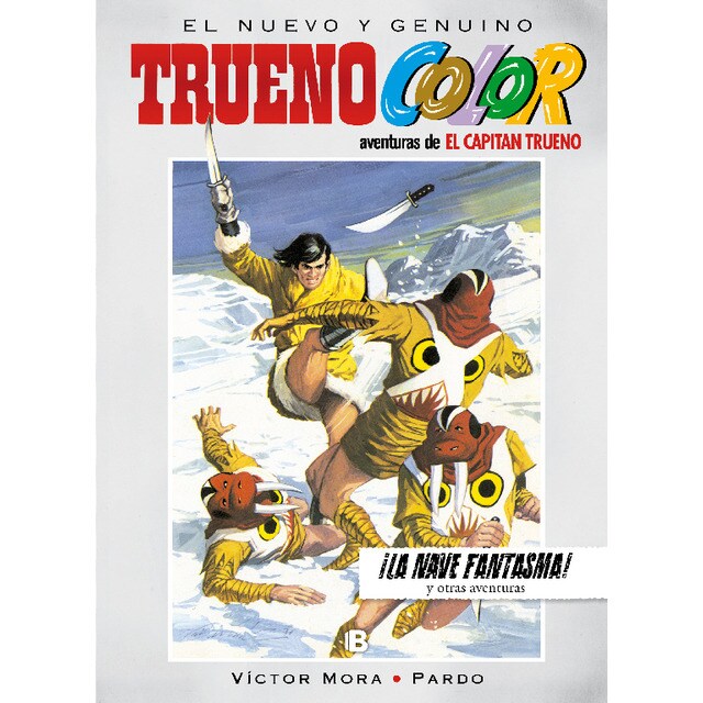 Trueno Color 18 - ¡La nave fantasma! Y otras aventuras de El Capitán Trueno (Tapa dura)