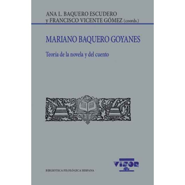 Mariano baquero goyanes: Teoría de la novela y del cuento (Tapa blanda)