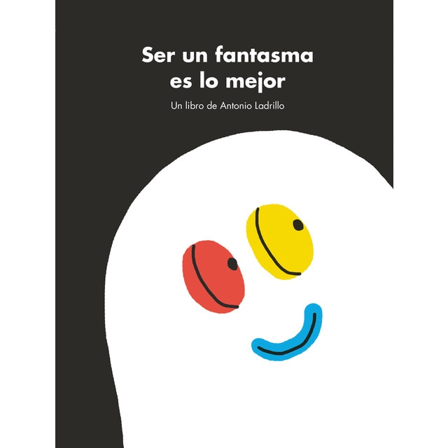 Ser un fantasma es lo mejor (Tapa dura)