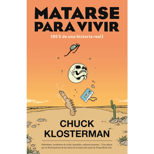 Matarse para vivir: 85 % de una historia real (Tapa blanda)