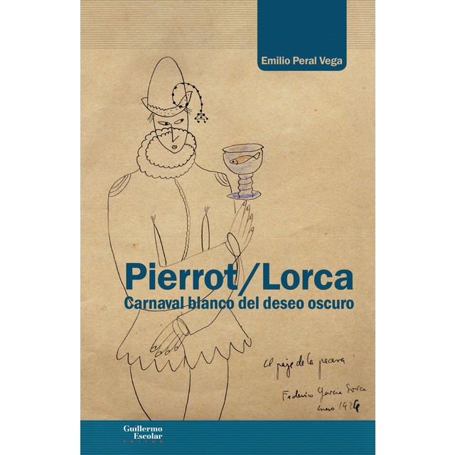 Pierrot/lorca: carnaval blanco del deseo oscuro