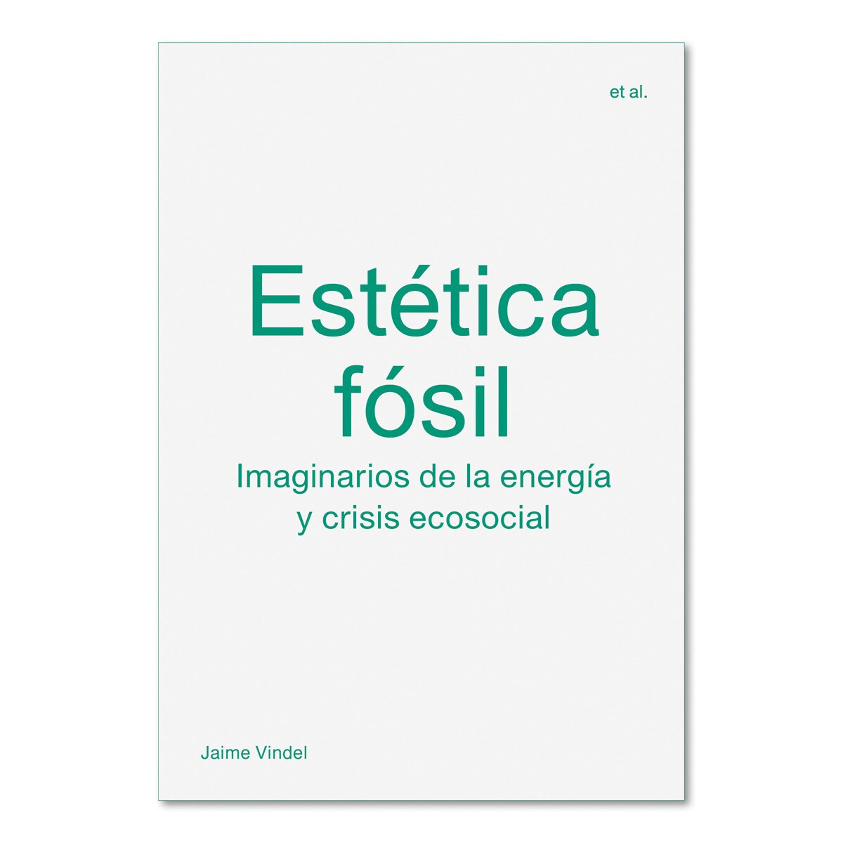 Imagem 0 de Estética fósil: Imaginarios de la energía y crisis ecosocial