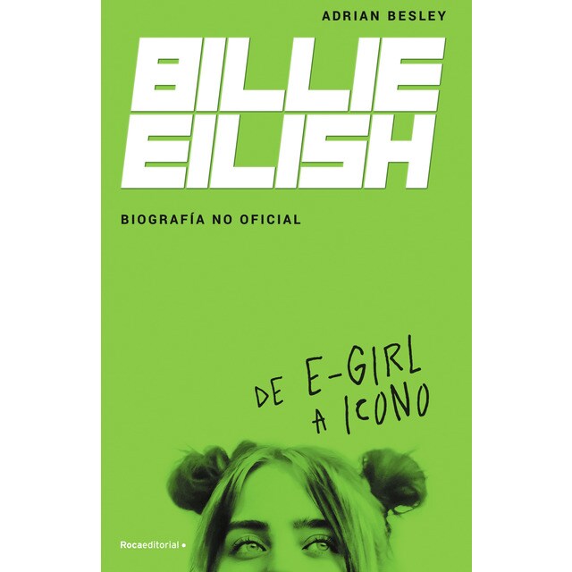 Billie eilish. Biografía no oficial (Tapa blanda)