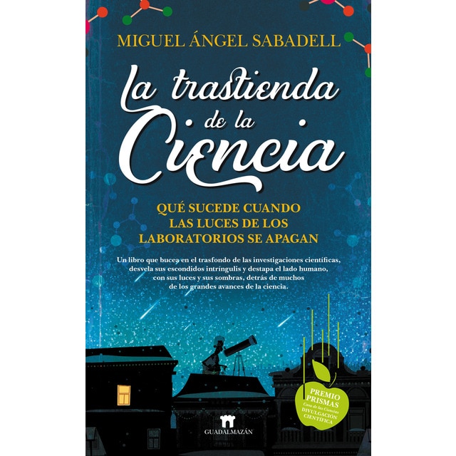 La trastienda de la ciencia: Qué sucede cuando las luces de los laboratorios se apagan (Tapa blanda)