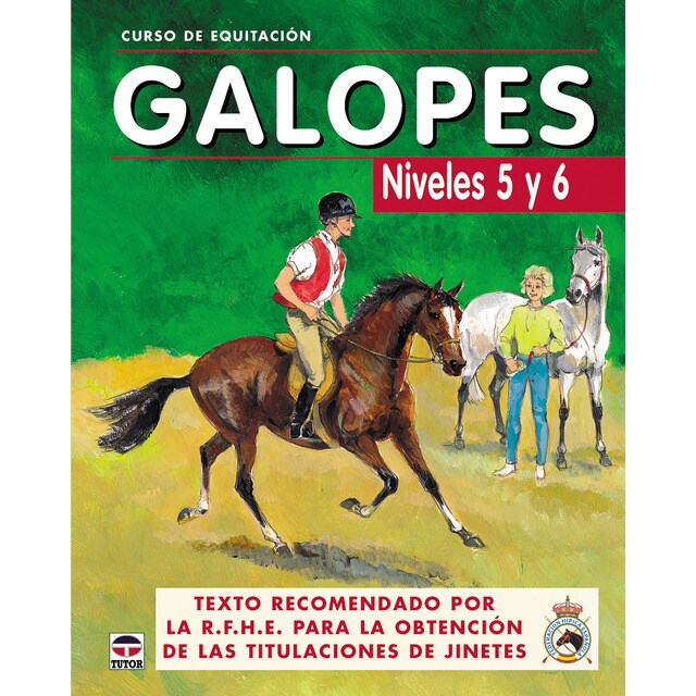 Curso de equitación. Galopes niveles 5 y 6 (Tapa blanda)