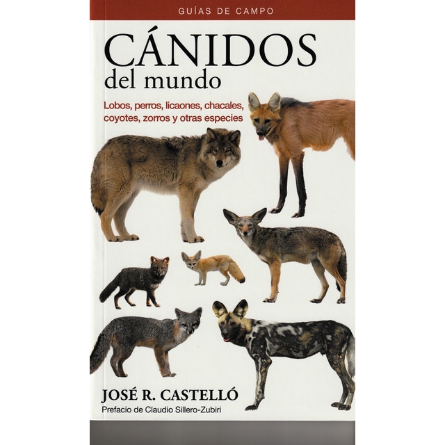 CÁNIDOS DEL MUNDO: Guías de campo (Tapa blanda)
