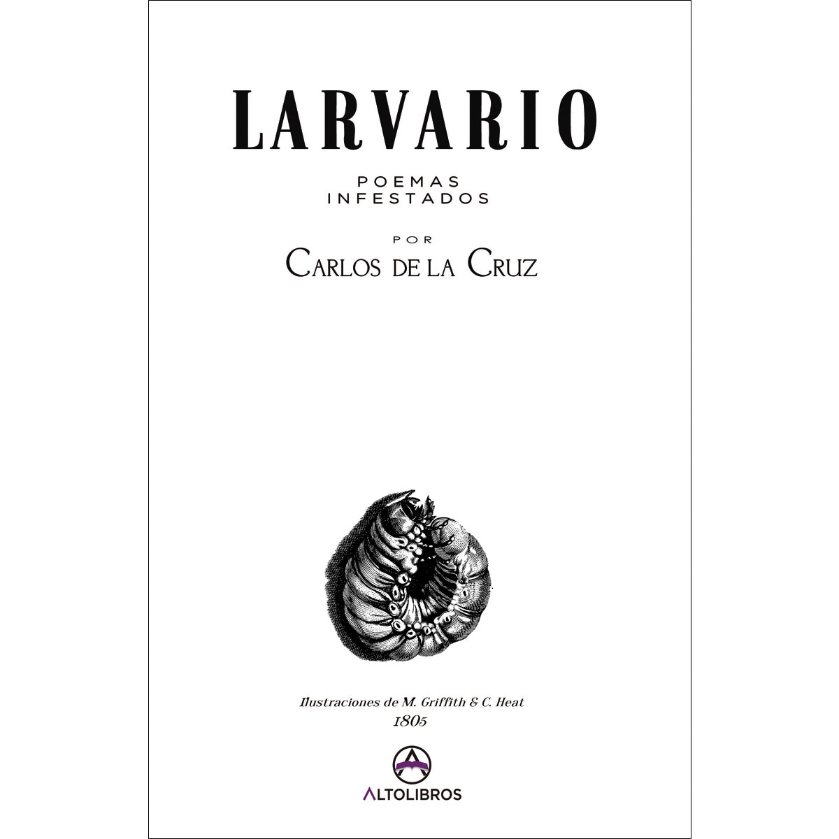 Imagem 0 de Larvario: Poemas infestados(Tapa blanda)