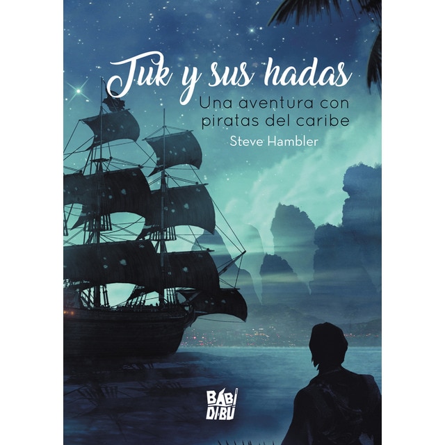 Tuk y sus hadas. Una aventura con piratas del caribe (Tapa blanda)