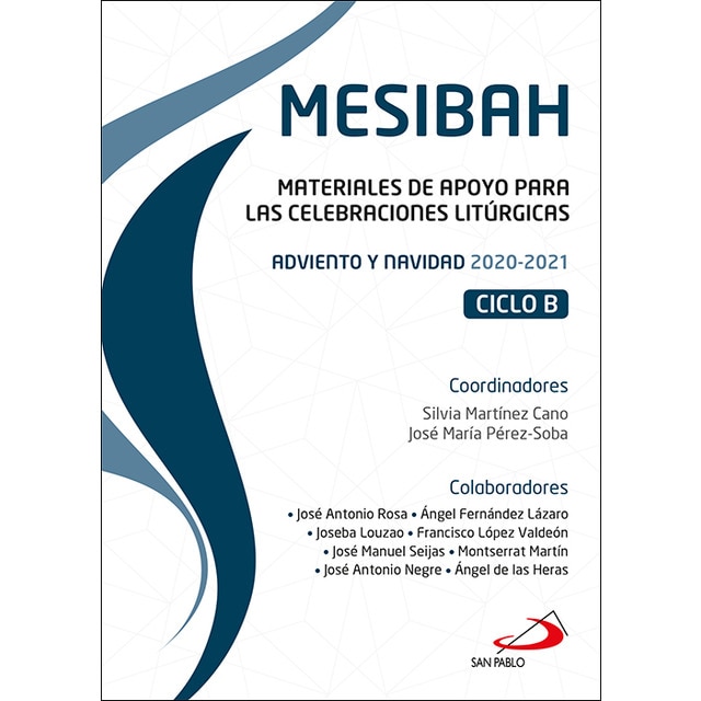 Mesibah: Materiales de apoyo para las celebraciones litúrgicas. Adviento y navidad 2020-2021. Ciclo b (Tapa blanda)