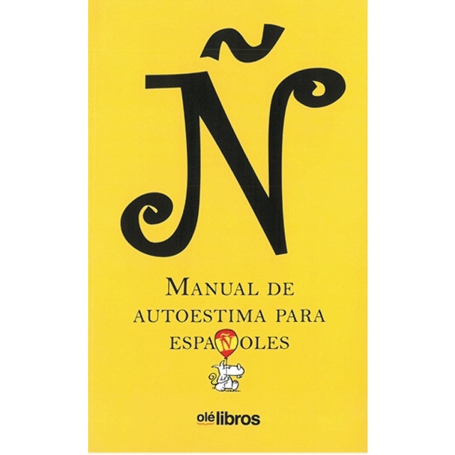 Ñ. Manual de autoestima para españoles (Tapa blanda)