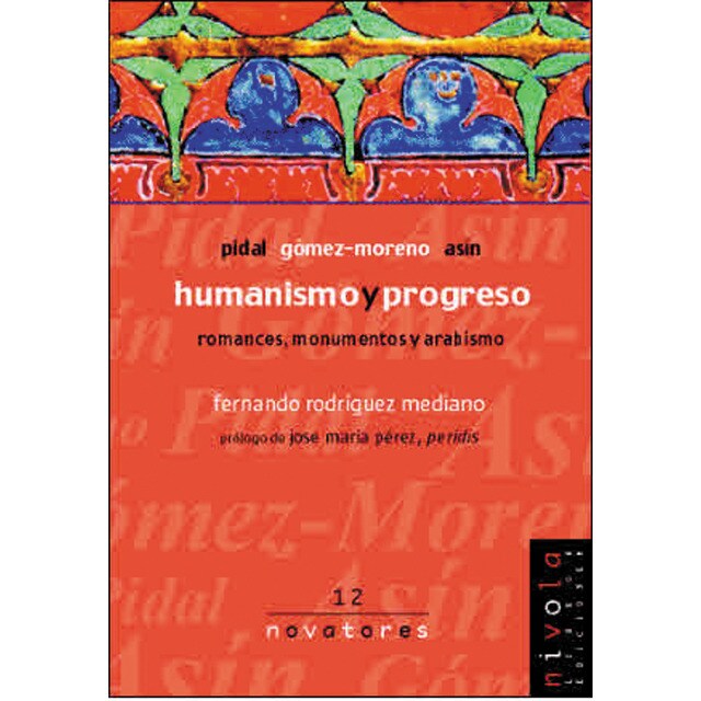 Humanismo y progreso. Pidal, gómez-moreno, asín. (Tapa blanda)