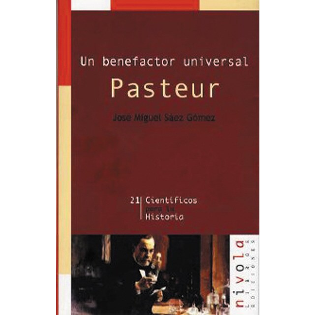 Un benefactor universal. Pasteur (Tapa blanda)