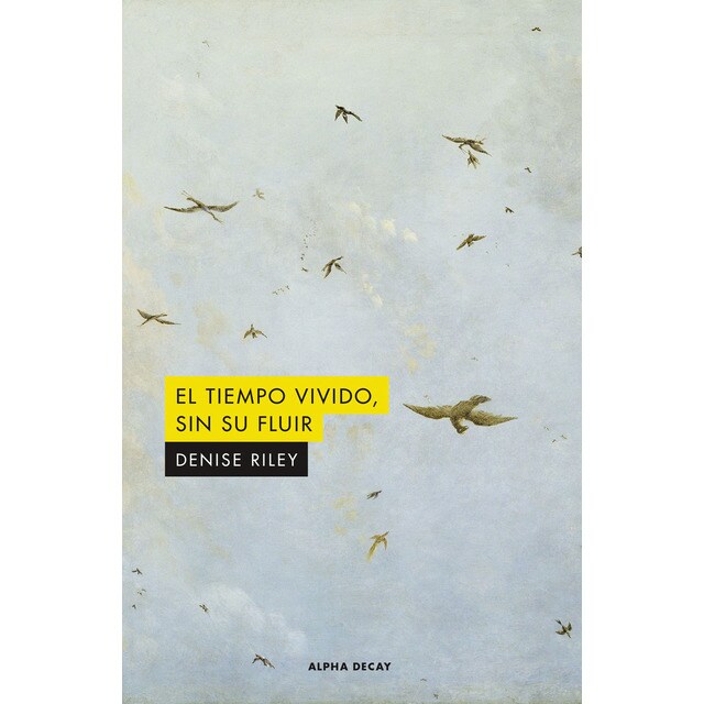 El tiempo vivido sin su fluir (Tapa blanda)