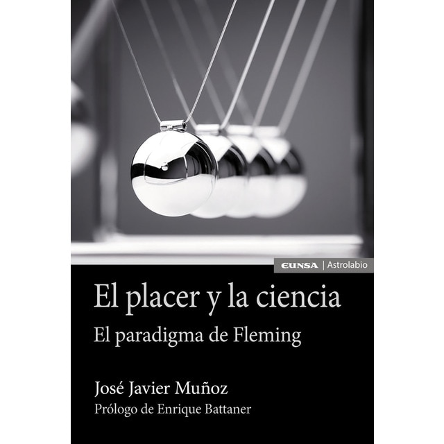 El placer y la ciencia: El paradigma de fleming (Tapa blanda)