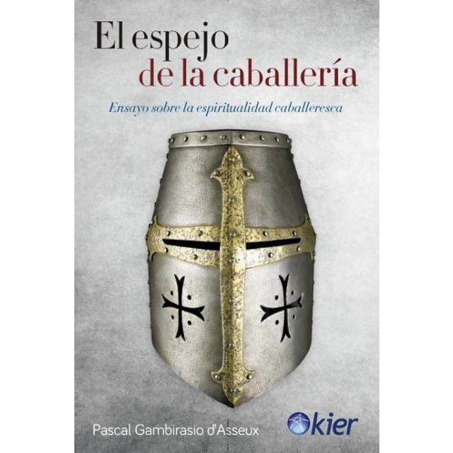 Imagem 0 de El espejo de la caballería: Ensayo sobre la espiritualidad caballeresca(Tapa blanda)