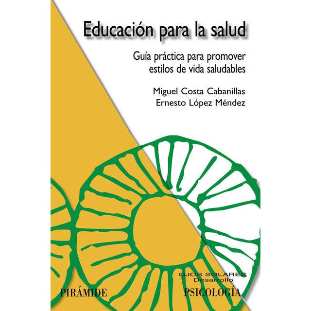 Educación para la salud: Guía práctica para promover estilos de vida saludables (Tapa blanda)