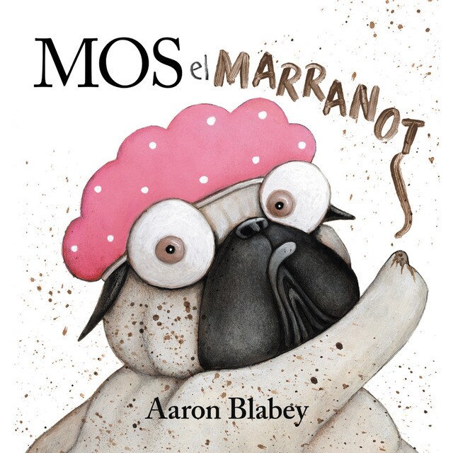 Mos, el marranot (Tapa dura)