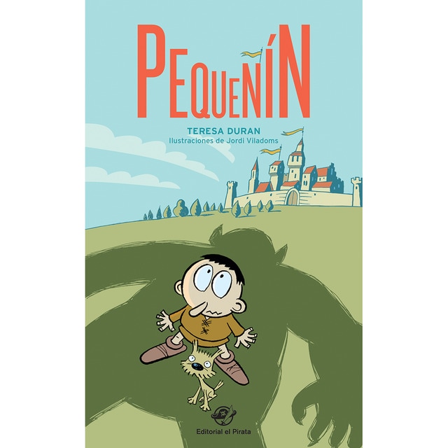 Pequeñín - Libro para 7 años: Ogros y caballeros en el reino de Tierramusgo (Tapa blanda con solapas)
