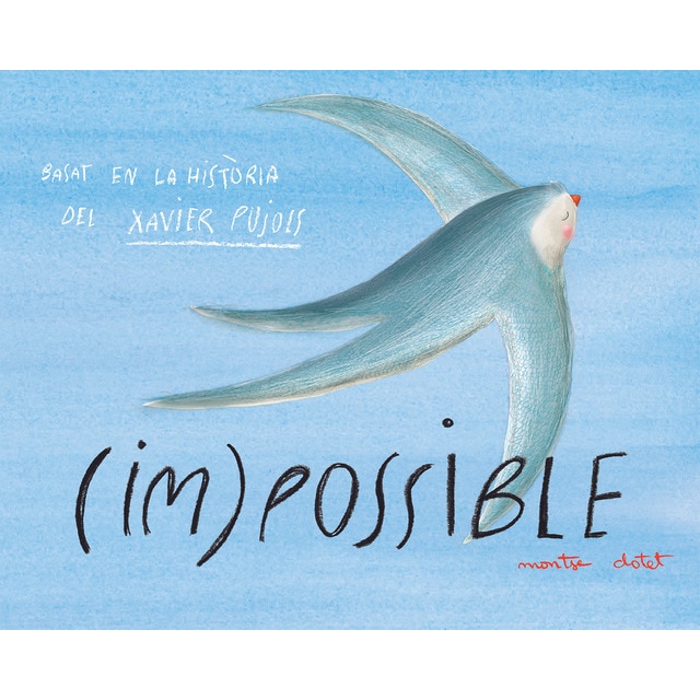(im)possible: Basat en la història del xavier pujols (Tapa dura)