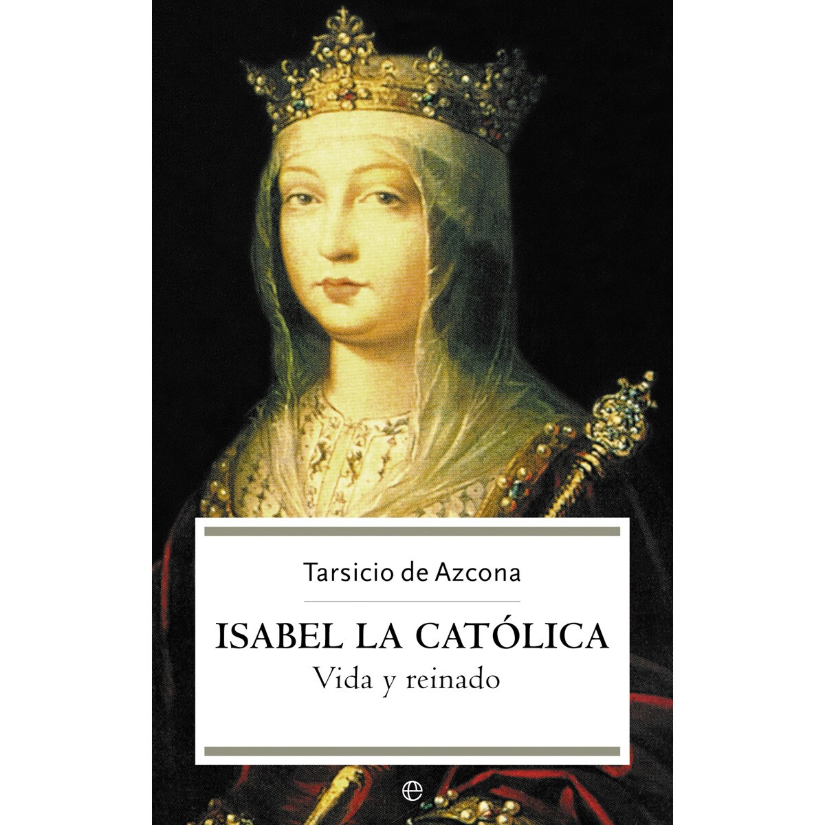 Isabel la católica: Vida y reinado