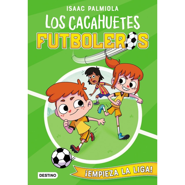 Los cacahuetes futboleros 1. ¡empieza la liga! (Tapa blanda)