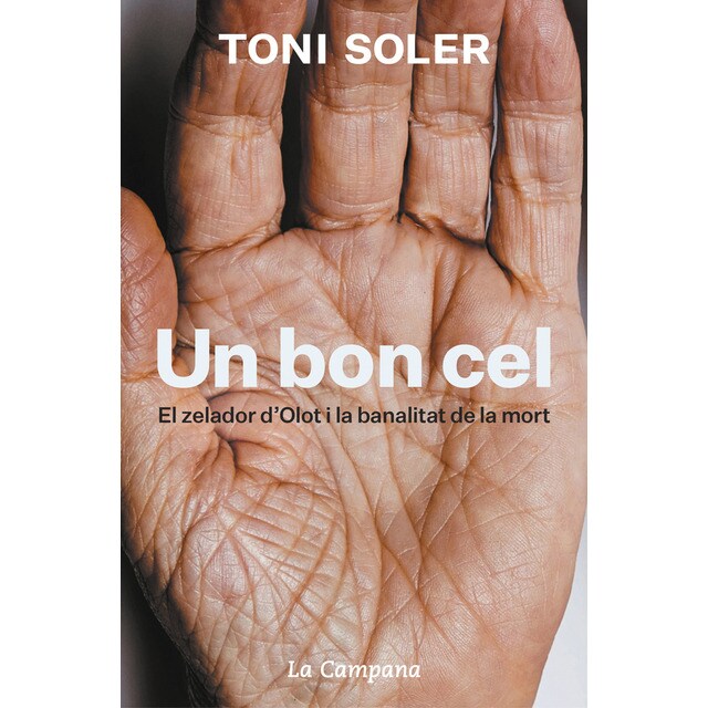 Un bon cel: El zelador d'olot i la banalitat de la mort (Tapa blanda)