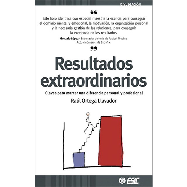 Resultados extraordinarios: Claves para marcar una diferencia personal y profesional (Tapa blanda)