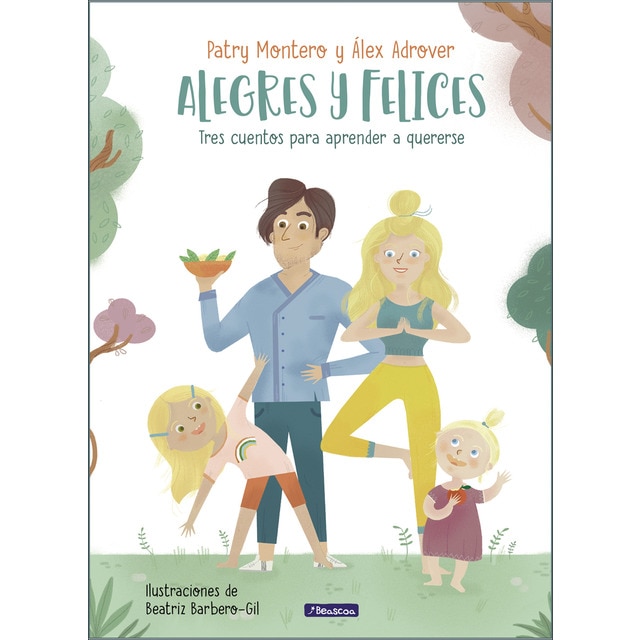 Alegres y felices: Tres cuentos para aprender a quererse (Tapa dura)