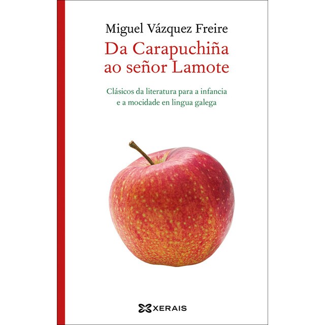Da carapuchiña ao señor lamote: Clásicos da literatura para a infancia e a mocidade en lingua galega (Tapa blanda)