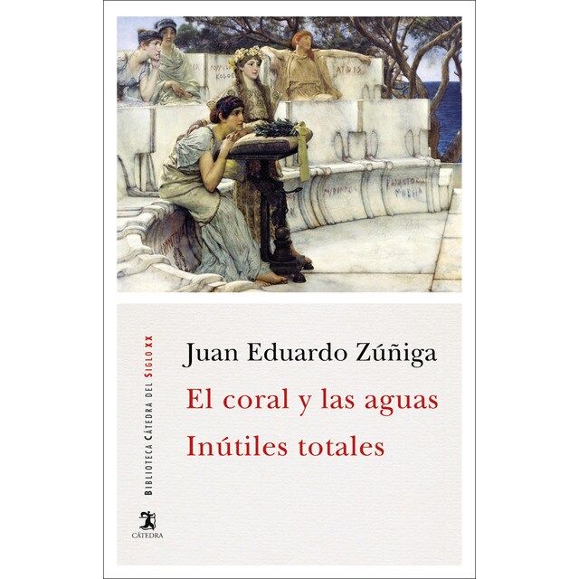 El coral y las aguas; inútiles totales (Tapa blanda)