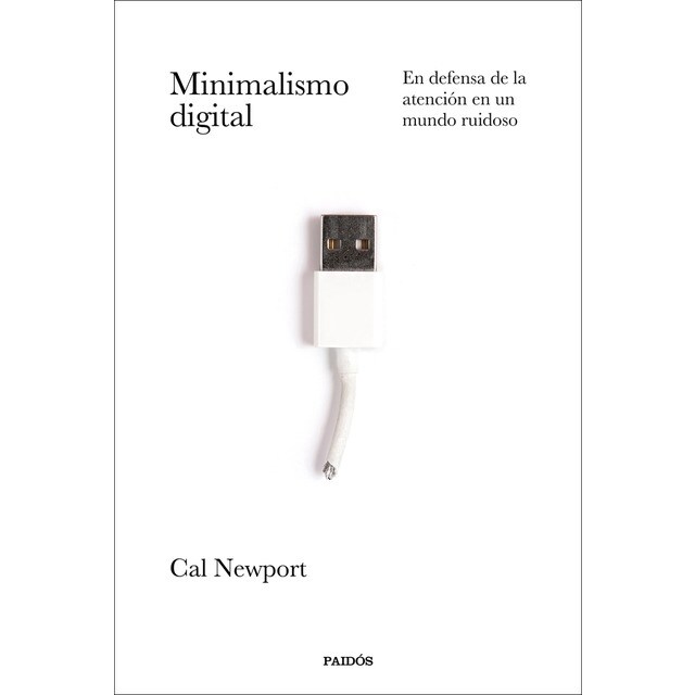 Minimalismo digital: En defensa de la atención en un mundo ruidoso (Tapa blanda)