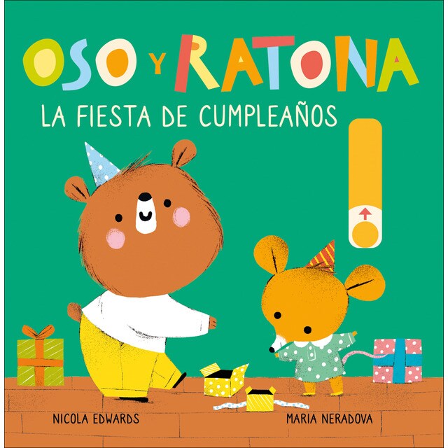 La fiesta de cumpleaños (oso y ratona. Pequeña manitas): Libro con pestañas