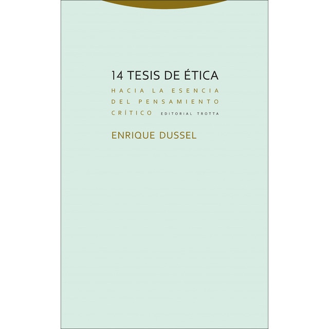 14 tesis de ética: Hacia la esencia del pensamiento crítico (Tapa blanda)