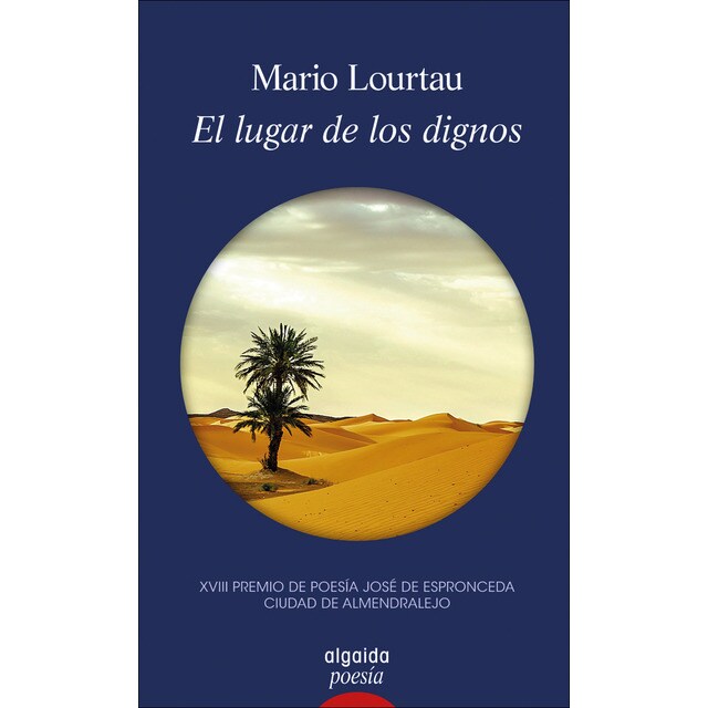 El lugar de los dignos: Premio de poesía josé de espronceda (Tapa blanda)