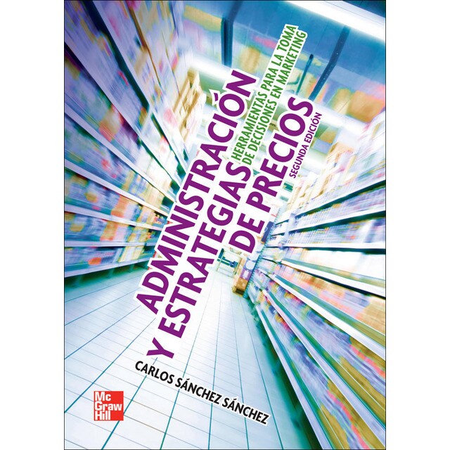 Administracion y estrategias de precios. Herramientas para (Tapa blanda)