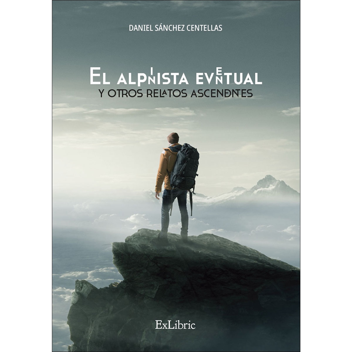 Imagem 0 de El alpinista eventual y otros relatos ascendentes(Tapa blanda)