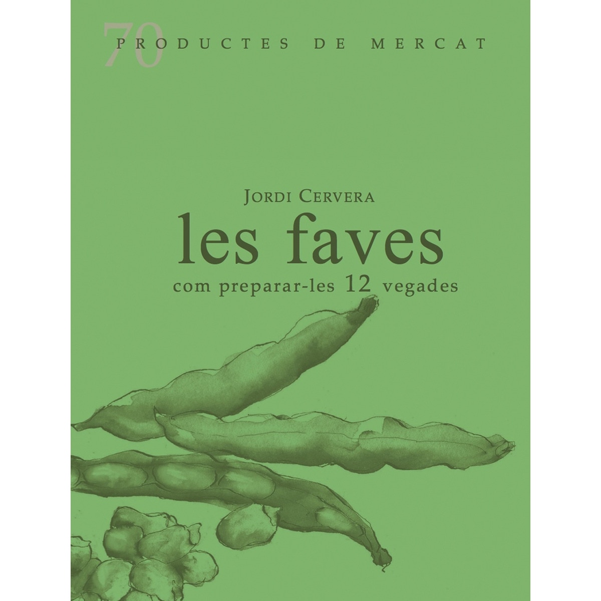 Imagem 0 de Les faves, com prepara-les 12 vegades (Capa mole)