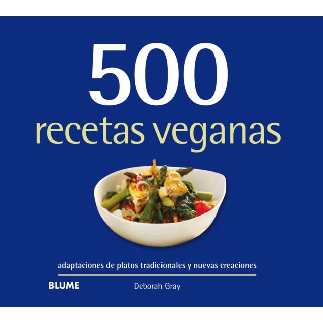 500 recetas veganas: Adaptaciones de platos tradicionales y nuevas creaciones (Tapa dura)